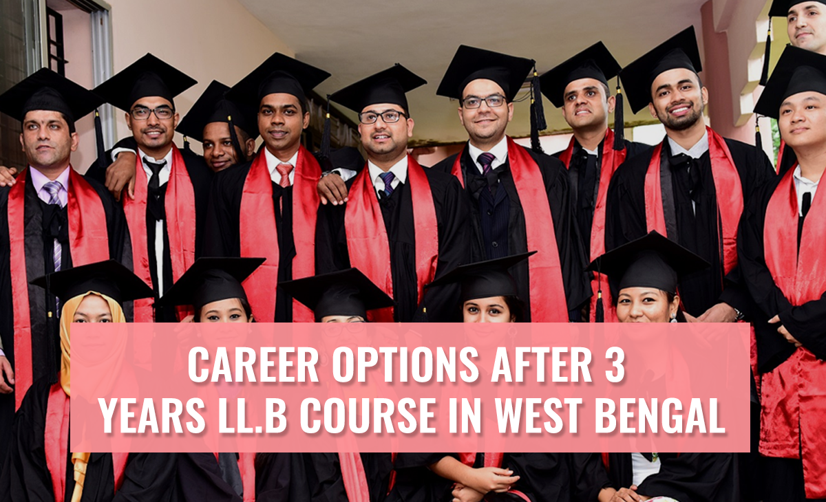 CAREER OPTIONS AFTER 3 YEARS LL.B COURSE IN WEST BENGAL