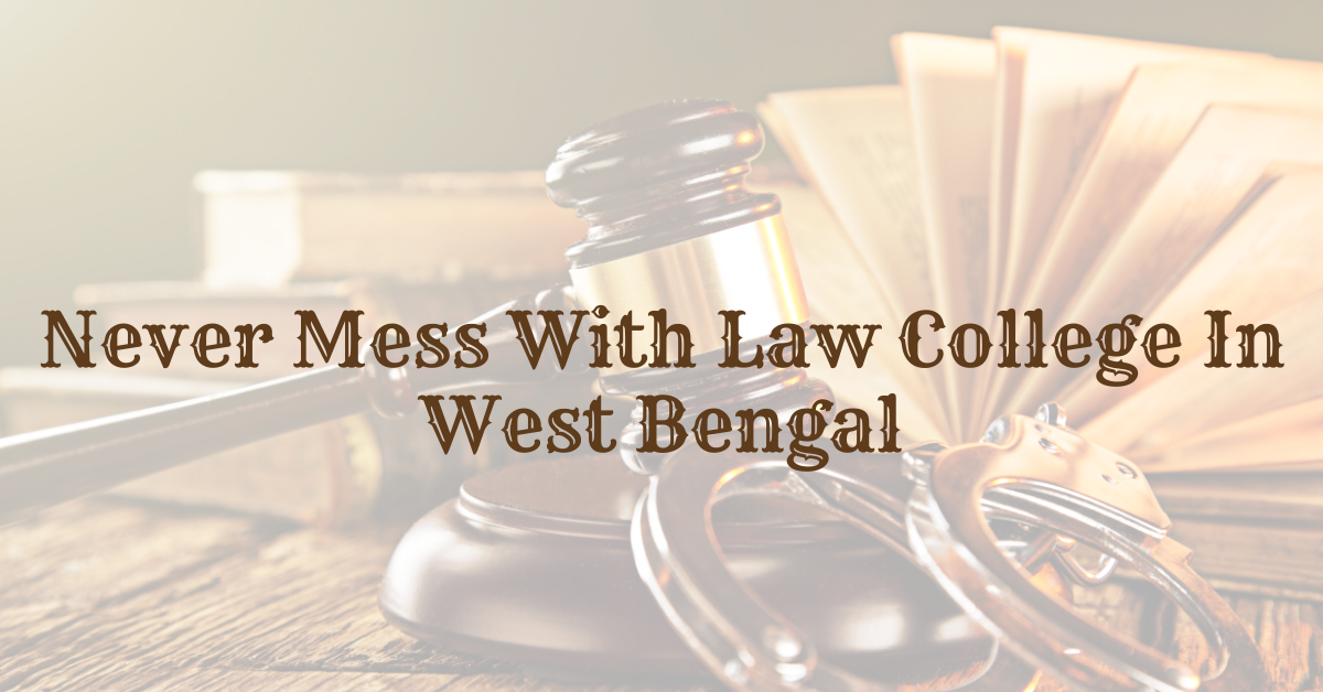 Law College In West Bengal Here's The Reasons Why