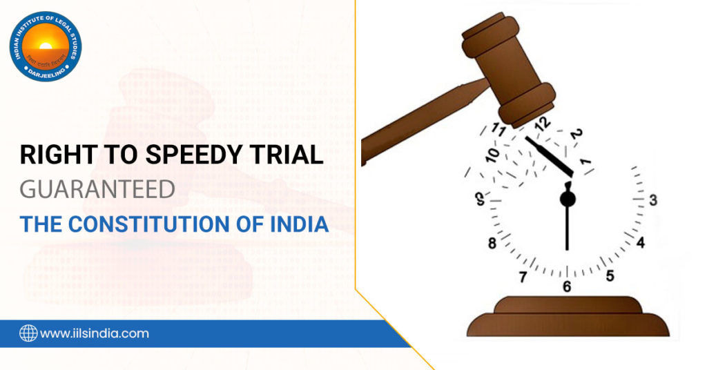 Right To Speedy Trial Guaranteed The Constitution Of India