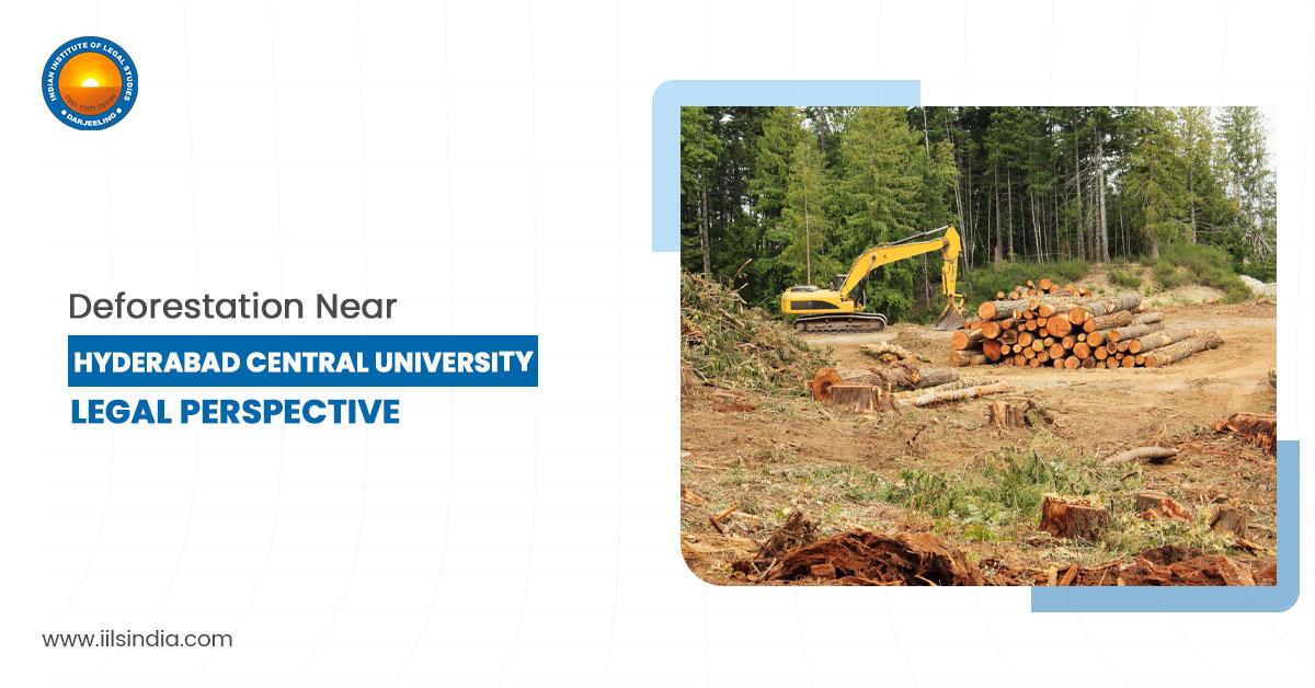 Deforestation Near Hyderabad Central University: Legal Perspective