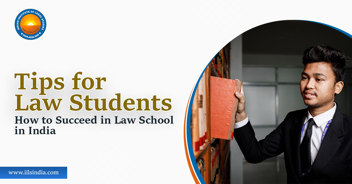 Tips for Law Students: How to Succeed in Law School in India