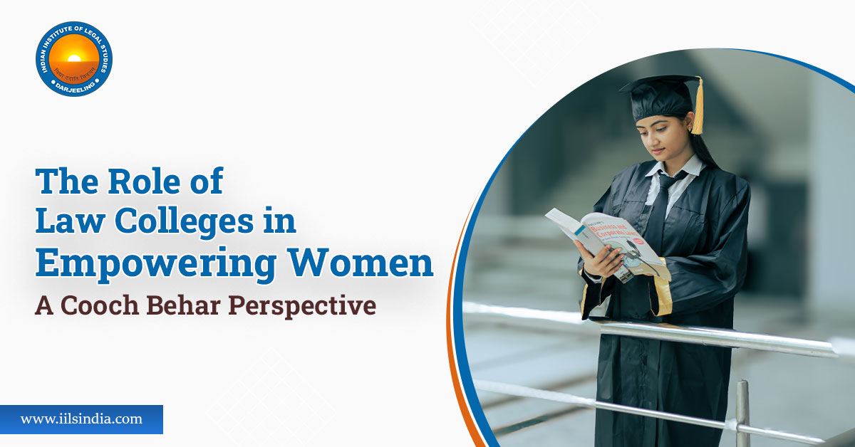 The Role of Law Colleges in Empowering Women: A Cooch Behar Perspective
