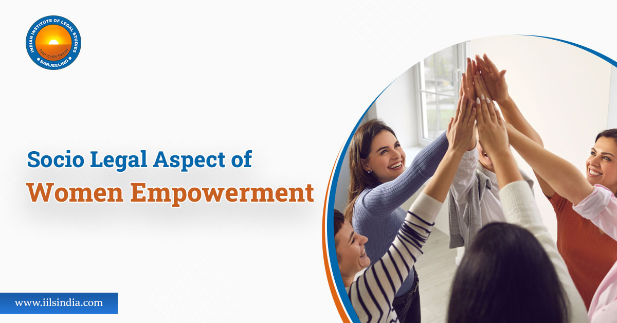Socio Legal Aspect of Women Empowerment