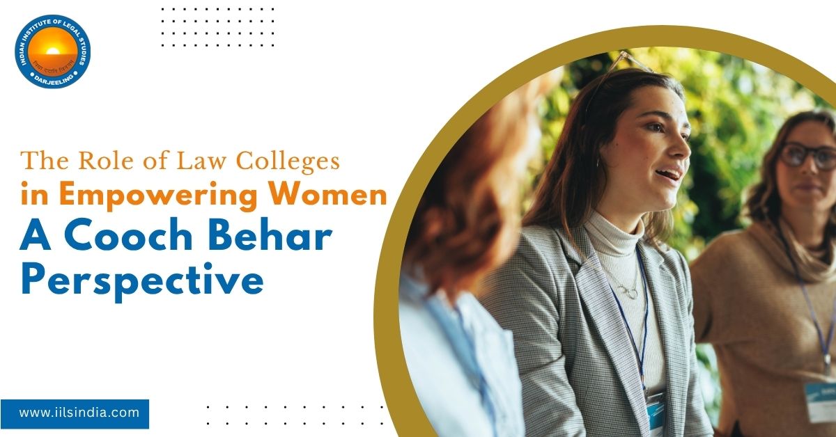 The Role of Law Colleges in Empowering Women: A Cooch Behar Perspective